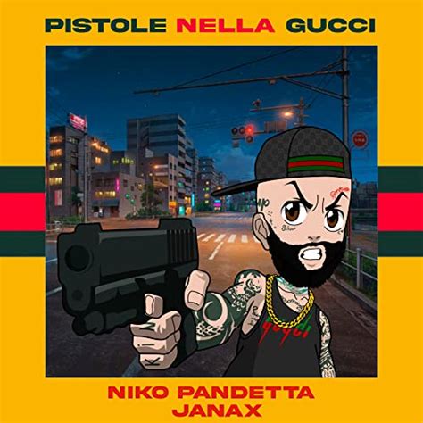 pistole nella gucci canzone originale|‎PISTOLE NELLA GUCCI di Janax & Niko Pandetta .